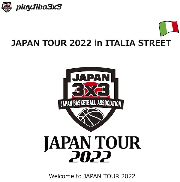 3×3 JAPAN TOUR 2022 in ITALIA STREET